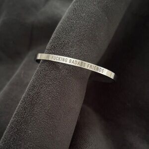 F’ing Bada$$ Friends Cuff Bracelet